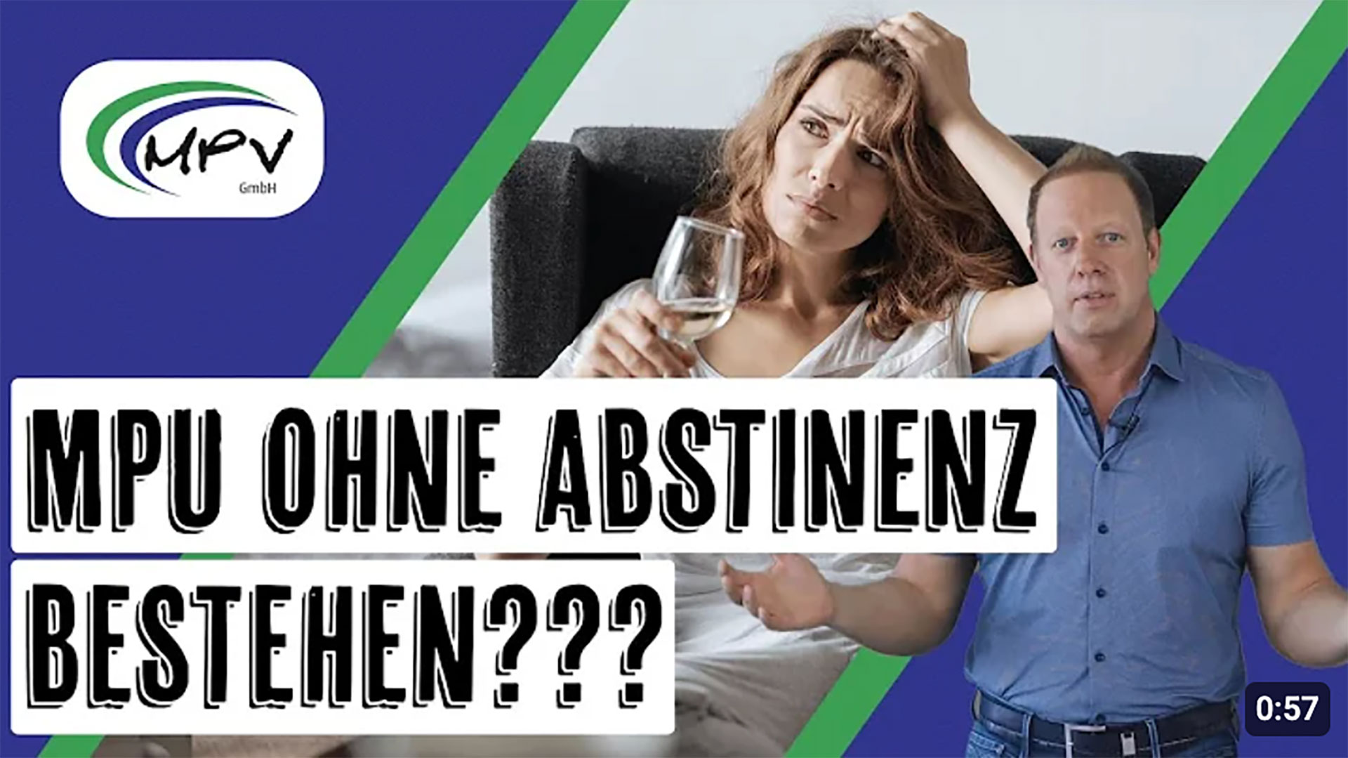 Thumbnail eines Videos mit der Frage "MPU ohne Abstinenz bestehen???" zeigt eine Frau, die nachdenklich ein Glas Wein hält, und Markus Erl, Geschäftsführer der MPV GmbH, der über das Thema spricht.